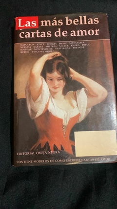 La mas bellas cartas de amor -Napoleón-Joyce -Borges - Hesse -Manuelita -Neruda - Sartre- Virginia Woolf - Precio Libro - Editorial Oveja Negra ISBN 97848280578 - comprar online