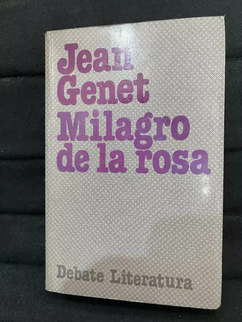 Milagro de la rosa - Jean Genet- Precio Libro - Editorial Debate - ISBN 9788493788988
