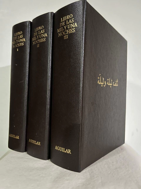 Las Mil y Una Noche tres tomos - Traducción y notas R. Cansinos Assens - Precio Editorial Aguilar, año de impresión 1976