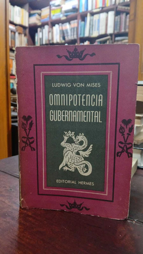 Omnipotencia Gubernamental, Ludwing Von Mises -precio libro- Editorial Hermes ISBN 9788472093775
