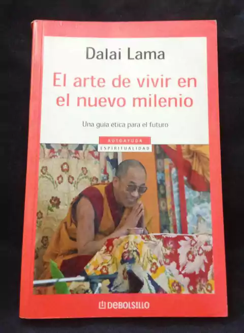 El Arte De Vivir En El Nuevo Milenio - Dalai Lama - Precio Libro - Editorial Debolsillo - ISBN: 9788497599429