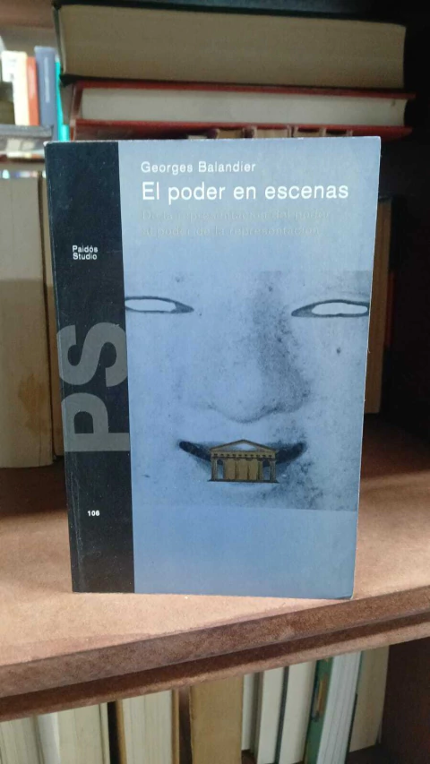 El Poder En Escenas, Georges Balandier -precio libro - Editorial Paidos - ISBN 8475099971