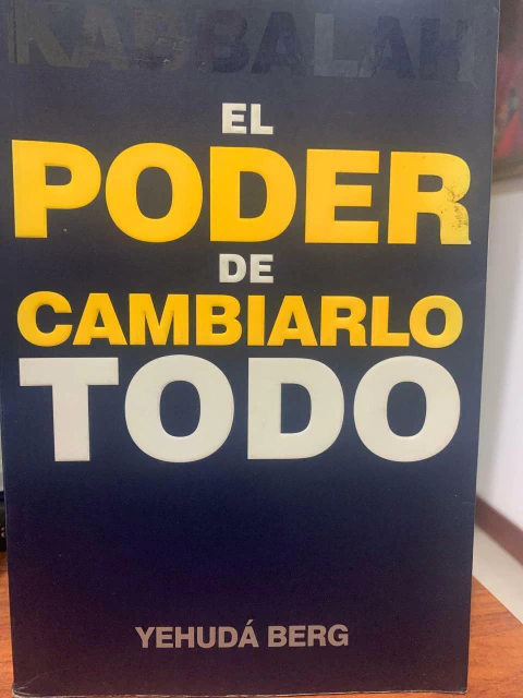 El Poder De Cambiarlo Todo - Yehudá Berg - Editorial Kabbalah Publishing - Precio Libro - ISBN:9781571896445 - comprar online