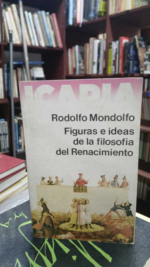 Figuras e Ideas De La Filosofía Del Renacimiento, Rodolfo Modolfo - precio libro- Editorial Icaria-ISBN 9789500393041