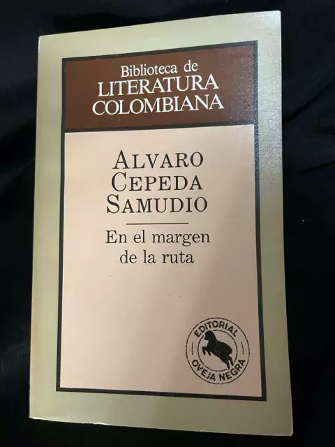 En el margen de la ruta - Alvaro Cepeda Samudio - Precio Libro editorial Oveja Negra - ISBN 8482800957 9789585445772