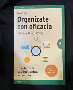 Organízate con eficacia - David Allen - Precio Libro Editorial Empresa Activa - ISBN: 9789873688089
