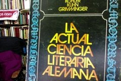 La actual ciencia literaria Alemana - Gumbrecht - Jauss Weinrich .Köhler - Kuhn - Grmminger
