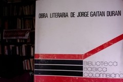 Obra literaria - Jorge Gaitán Durán - Libro Editado por Procultura