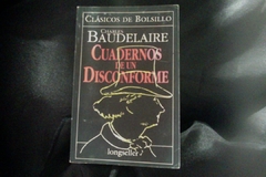 Cuadernos De Un Disconforme - Charles Baudelaire - Clásicos de Bolsillo - Editorial Longseller - Precio - Libro - ISBN: 9789875505346 - comprar online