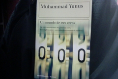 Un mundo de tres ceros - Muhammad Yunus - Paidós Estado y Sociedad - Autor galardonado con el premio de Paz - Precio Libro - ISBN: 9789584282033