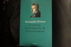 Eróstrato y la búsqueda de la inmortalidad - Fernando Pessoa - Emecé - Precio - Libro - ISBN: 9789500422741 - comprar online