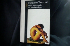 Alexis o el tratado del inútil combate - Marguerite Yourcenar - Editorial Alfaguara - Precio - Libro - ISBN:9788420422015 - comprar online