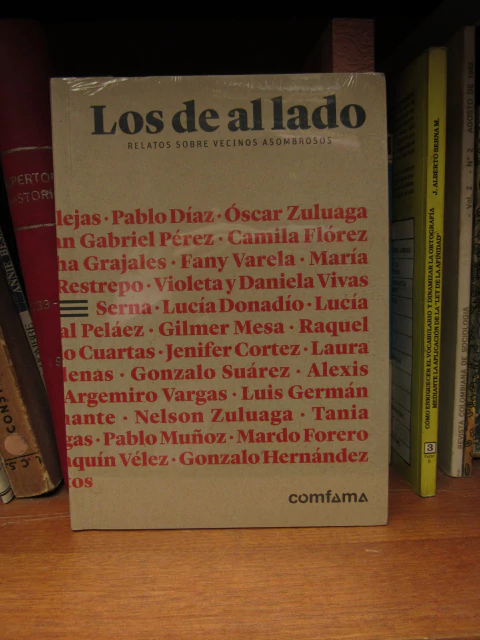 Los de al lado: Relatos sobre vecinos asombrosos - Varios autores - Precio libro editorial Comfama - ISBN: 78-958-5557-44-4