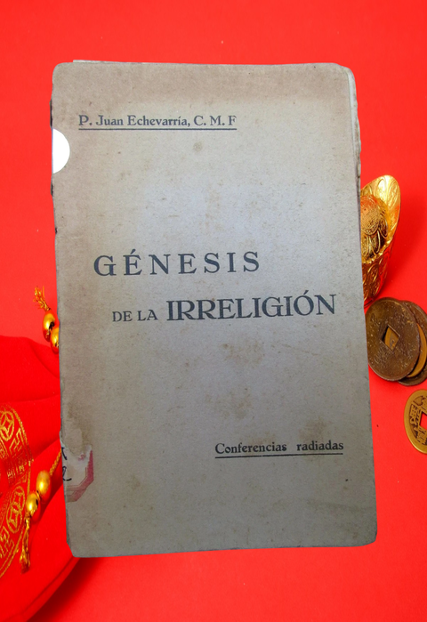 Génesis de la IrreligIón: Conferencias Radiadas - P. Echevarría, Juan , (C.M.F.) - Precio libro - Editorial del Corazón de María - - comprar online
