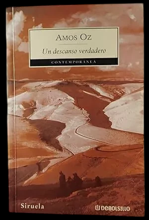 Un descanso verdadero - Amos Oz - precio libro editorial debolsillo - ISBN : 9789708103541 - comprar online