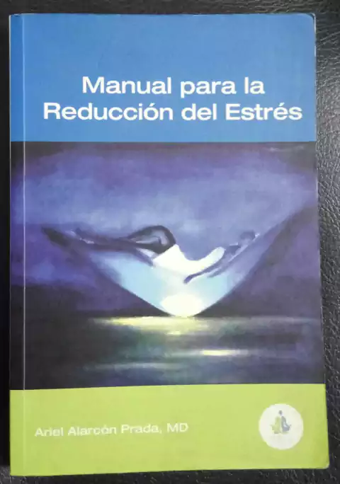 Manual Para La reducción Del Estrés - Ariel Alarcón Prada - Precio Libro - Editorial Real Lax - ISBN 9789584466358