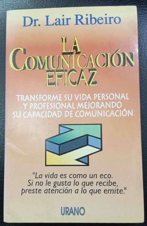 La Comunicación Eficaz - Cr. Lair Ribeiro - Precio Libro - Editorial Urano - ISBN 8479530863