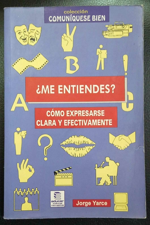 ¿Me Entiendes? - Jorge Yarce - Precio Libro - Editorial Educar cultura recreativa - ISBN 9789586153584