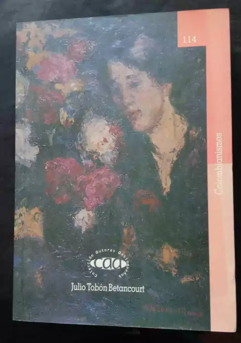 Colombianismos - Julio Tobón Betancourt - Precio Libro - Editorial CAA - ISBN: 9589172261