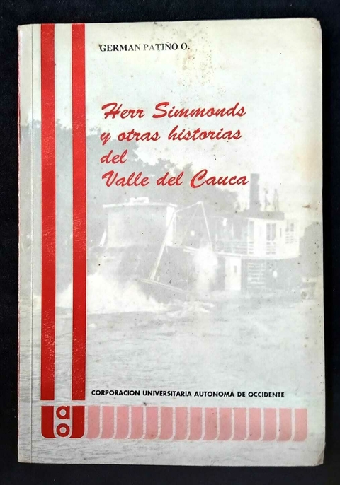 Herr Simmonds Y Otras Historias Del Valle Del Cauca - German Patiño Ossa - Precio Libro - Editorial Printex Impresores -