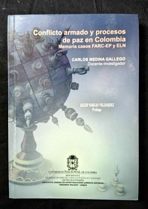 Conflicto Armado Y Procesos De Paz En Colombia - Carlos Medina Gallego - Precio Libro - Editorial Kimpres - ISBN: 9789587191691