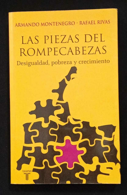 Las Piezas Del Rompecabezas - Armando Montenegro - Rafael Rivas - Precio Libro - Editorial Taurus- ISBN: 9789587042948