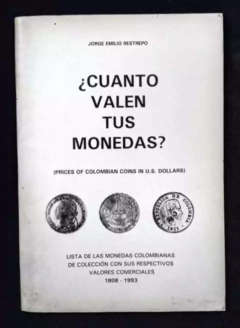 ¿Cuanto Valen Tus Monedas? - Jorge Emilio Restrepo - Precio Libro - Edición 1808-1993