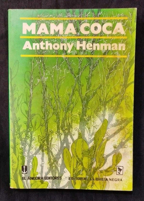 Mama Coca - Anthony Henman - Precio Libro - Áncora Editores - ISBN: 8489209030