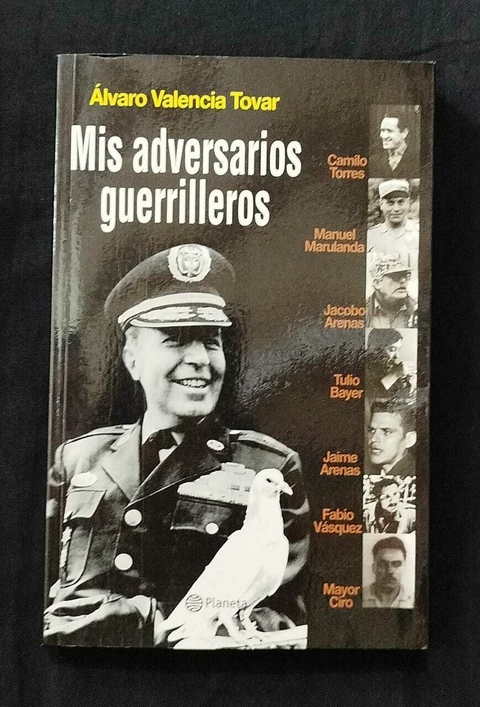 Mis Adversarios Guerrilleros - Álvaro Valencia Tovar - Precio Libro - Editorial Planeta - ISBN: 9789584220684