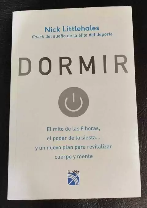 Dormir - Nick Littlehales - Precio Libro - Editorial Diana - ISBN: 9789584257642