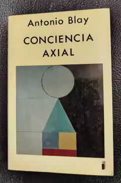 Conciencia Axial - Antonio Blay - Precio Libro - Ediciones Indigo - ISBN: 788486668310