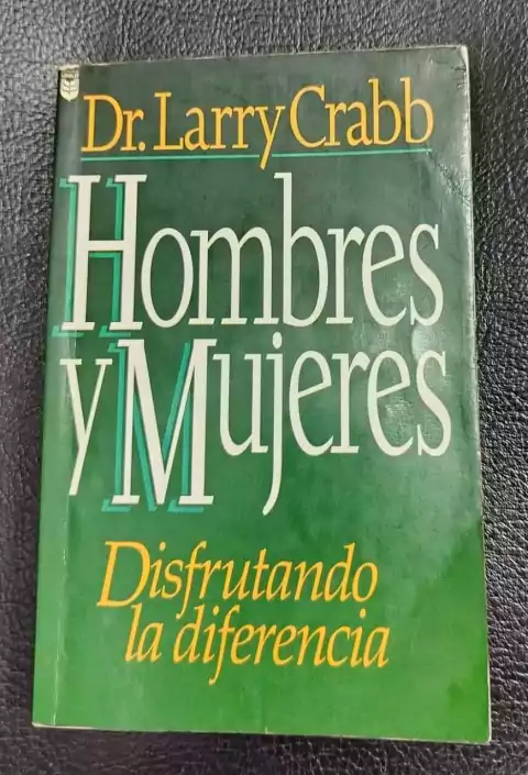 Hombres Y Mujeres Disfrutando La Diferencia - Dr. Larry Crabb - Precio Libro - Editorial Unilit - ISBN: 9781560631682