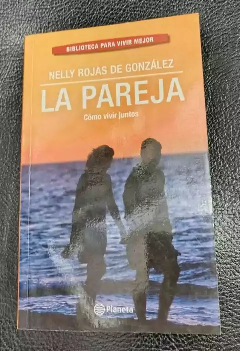 La Pareja - Nelly Rojas De Gonzáles - Precio Libro - Editorial Planeta - ISBN: 9789584218322
