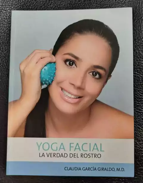Yoga Facial La Verdad Del Rostro - Claudia Garcia Giraldo - Precio Libro - Edición Carvajal Soluciones - 9789588482477