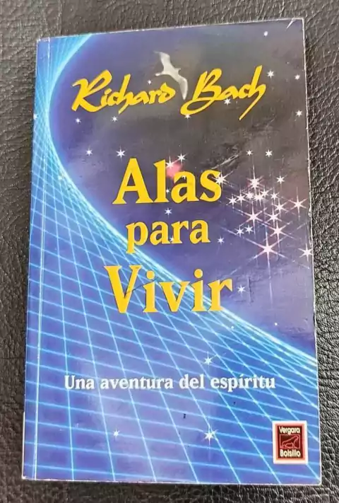 Alas Para Vivir - Richard Bach - Precio Libro - Javier Vergara Editor - ISBN: 9789501518443