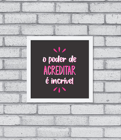 Quadro Acredite