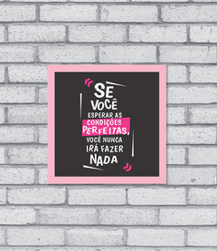 Imagem do Quadro Não Espere