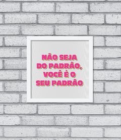 Quadro Seu Padrão - comprar online