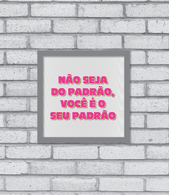 Quadro Seu Padrão na internet