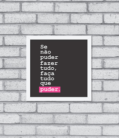 Quadro Tudo que Puder