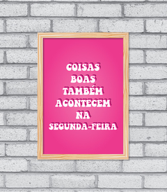 Quadro Segunda-Feira - Pendurama Quadros e Artigos de Decoração