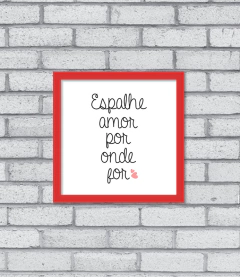 Quadro Espalhe Amor - comprar online