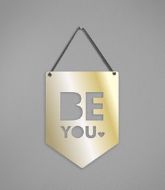 Imagem do Plaquinha Be You