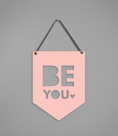 Plaquinha Be You - Pendurama Quadros e Artigos de Decoração