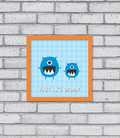 Quadro Just Like Daddy - comprar online