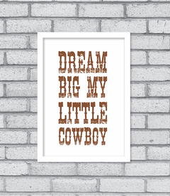 Quadro Dream Big little Cowboy - loja online
