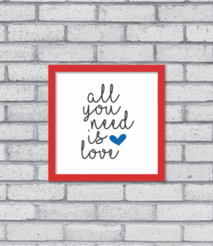 Quadro All U Need - loja online