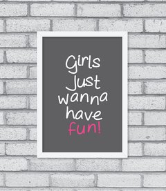 Quadro Girls Just Wanna Have Fun na internet