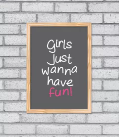 Imagem do Quadro Girls Just Wanna Have Fun