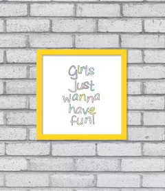 Quadro Girls Just Wanna Have Fun - loja online